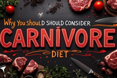 Why You Should Consider The Carnivore Diet – Surprising Facts